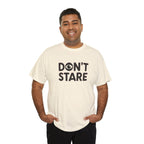 Don’t Stare Unisex Shirt