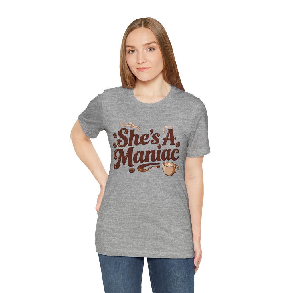 She's A Maniac Unisex Coffee Tee