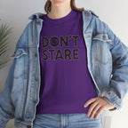 Don’t Stare Unisex Shirt