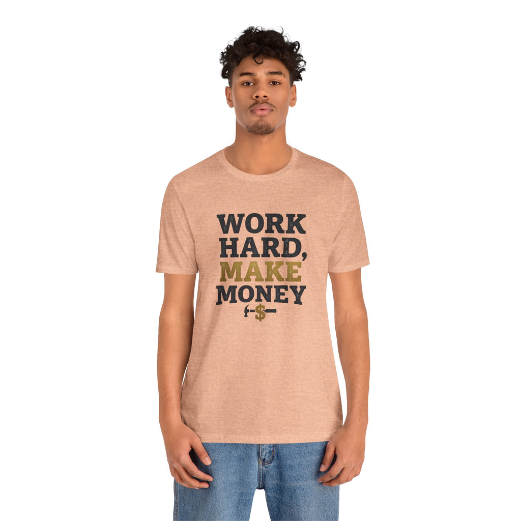 Work Hard Make Money T-Shirt