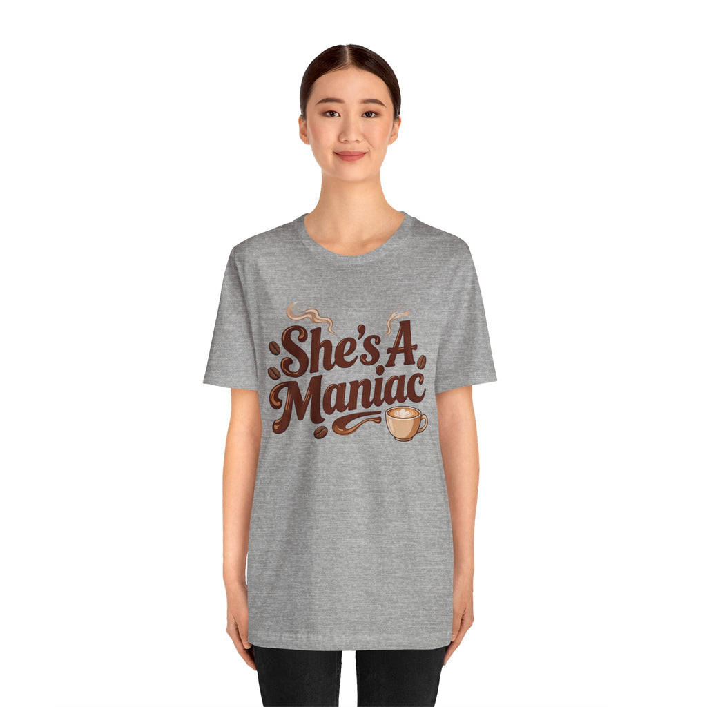 She's A Maniac Unisex Coffee Tee