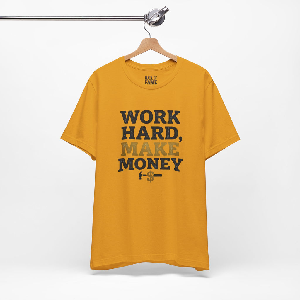 Work Hard Make Money T-Shirt