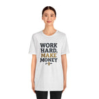 Work Hard Make Money T-Shirt