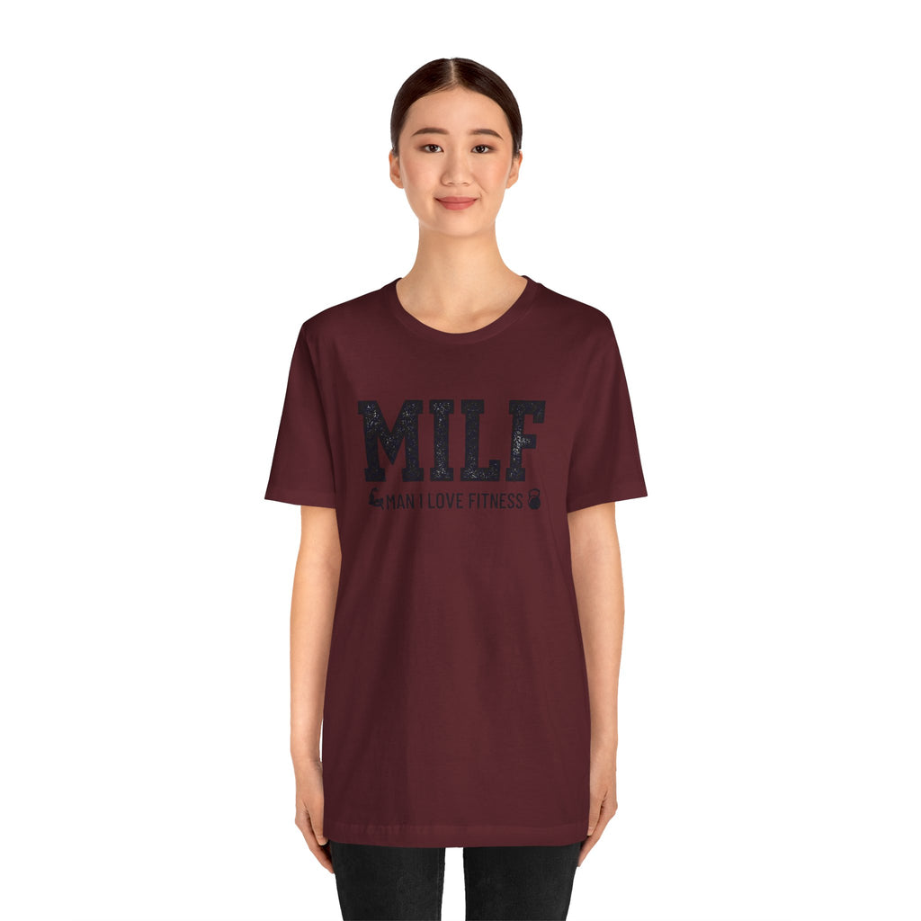 MILF “Man I Love Fitness” T-Shirt