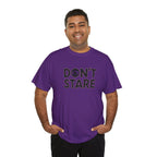 Don’t Stare Unisex Shirt