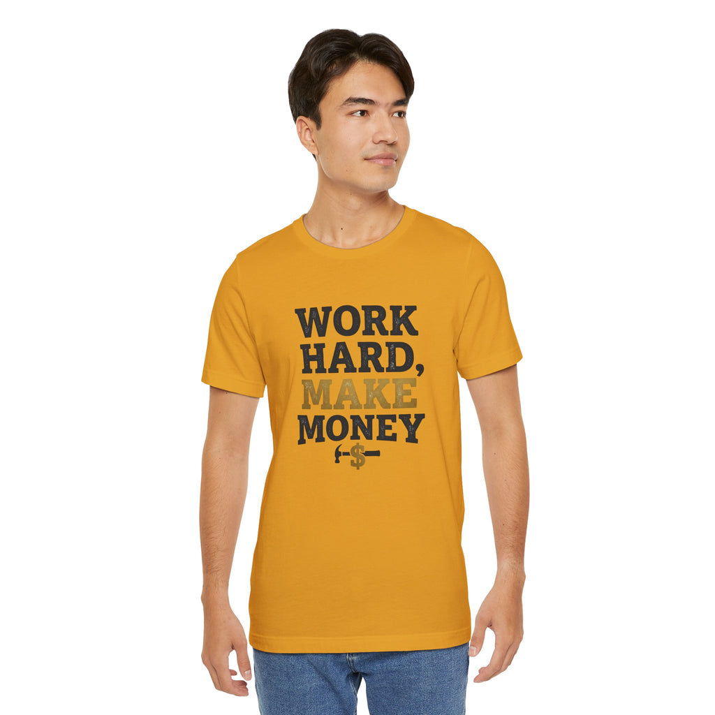 Work Hard Make Money T-Shirt