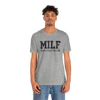 MILF “Man I Love Fitness” T-Shirt
