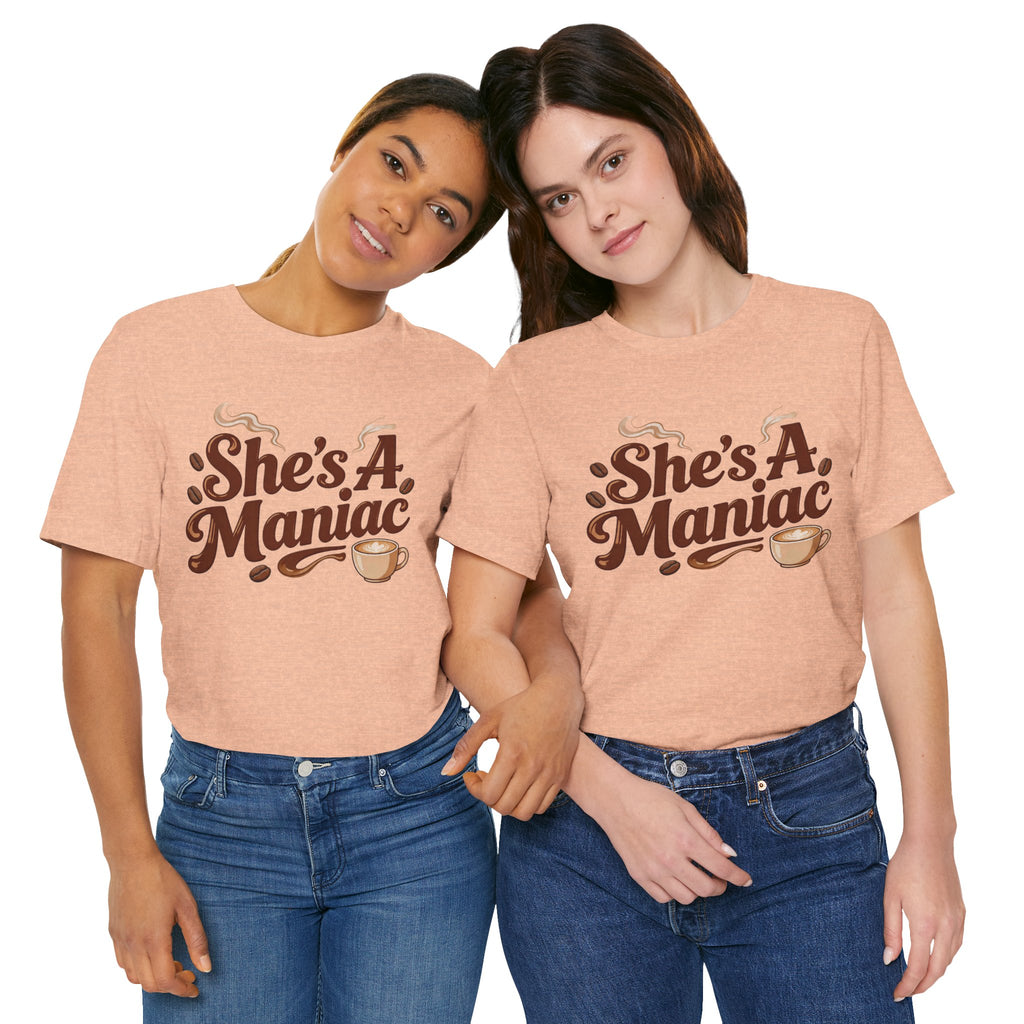 She's A Maniac Unisex Coffee Tee
