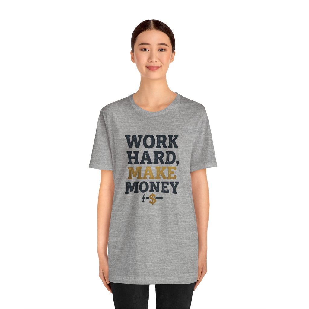 Work Hard Make Money T-Shirt