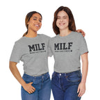 MILF “Man I Love Fitness” T-Shirt
