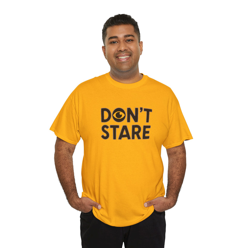 Don’t Stare Unisex Shirt