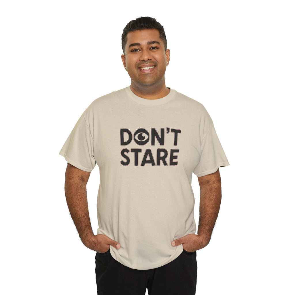 Don’t Stare Unisex Shirt