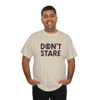 Don’t Stare Unisex Shirt