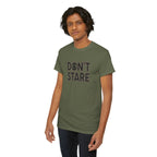 Don’t Stare Unisex Shirt