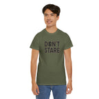 Don’t Stare Unisex Shirt