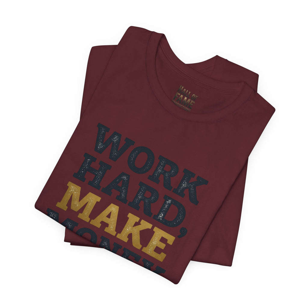 Work Hard Make Money T-Shirt