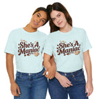 She's A Maniac Unisex Coffee Tee