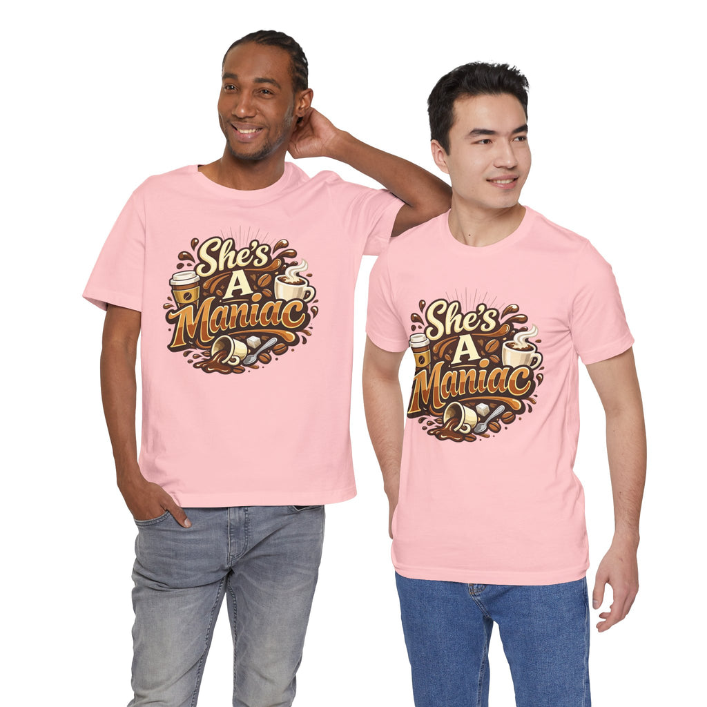 She's A Maniac Unisex Coffee Tee
