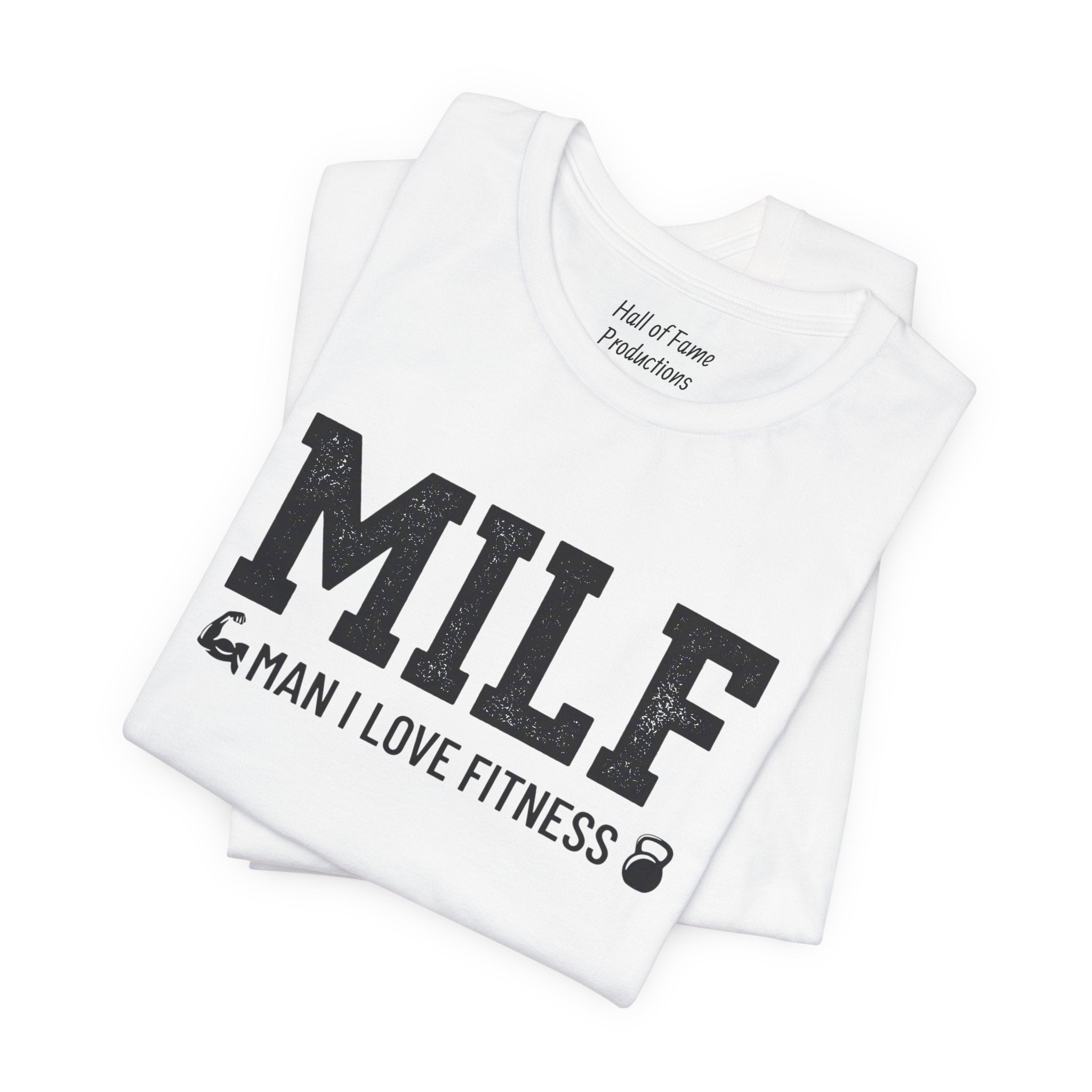 MILF “Man I Love Fitness” T-Shirt