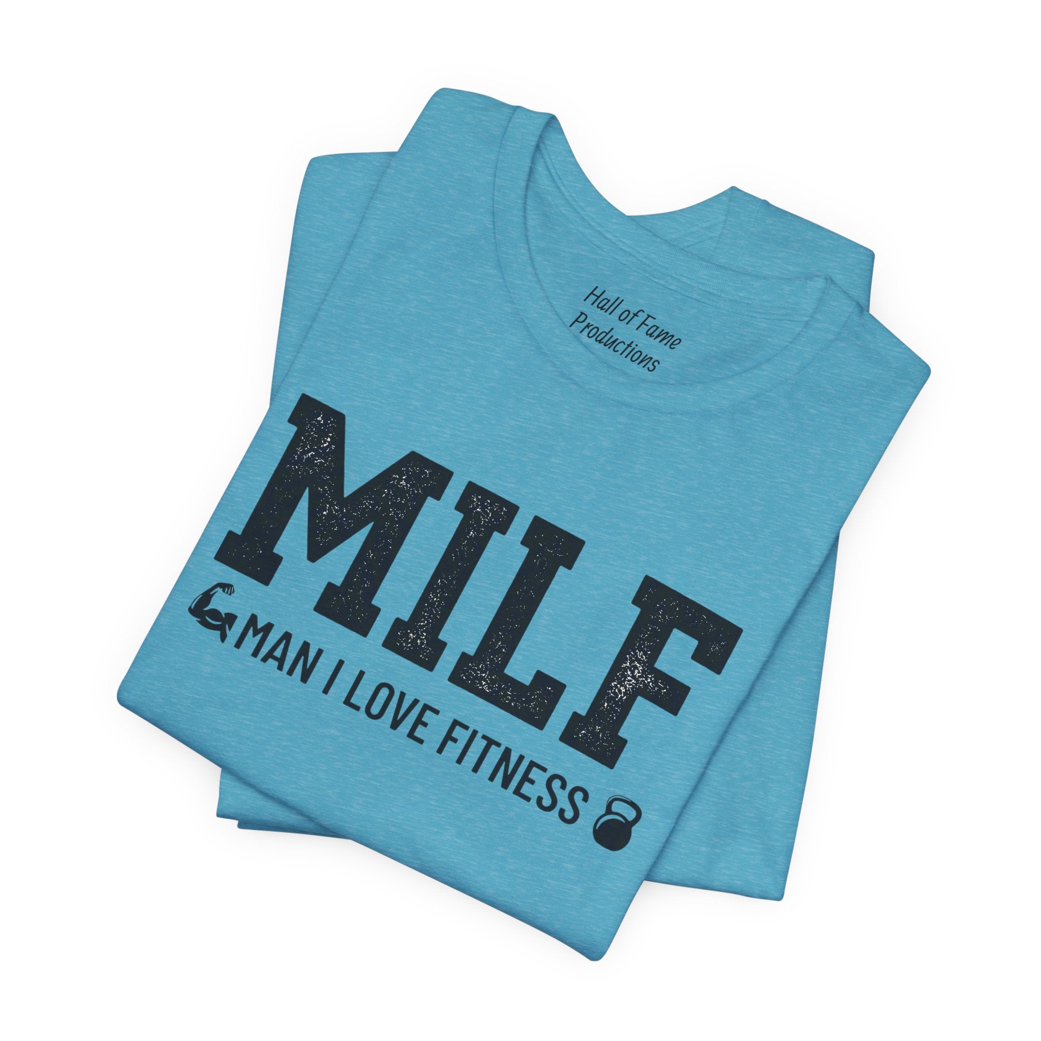 MILF “Man I Love Fitness” T-Shirt