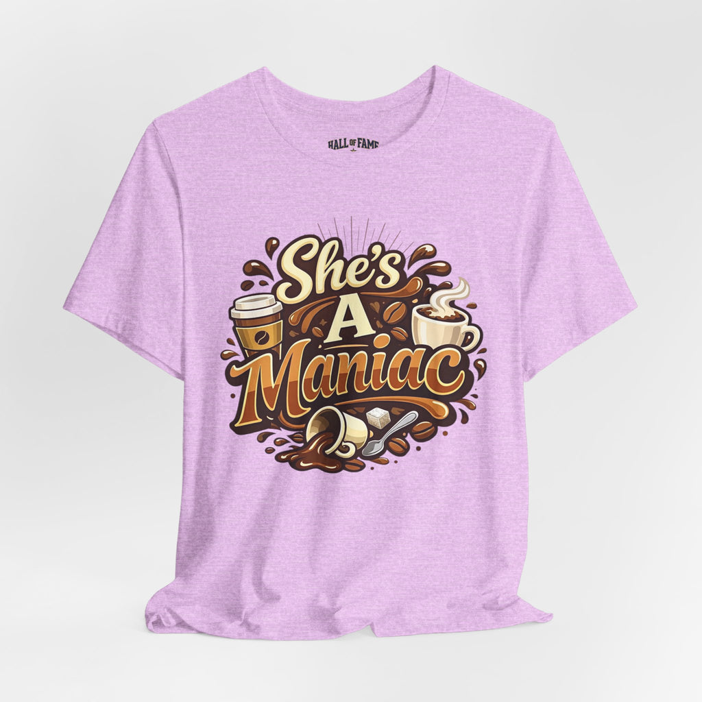 She's A Maniac Unisex Coffee Tee