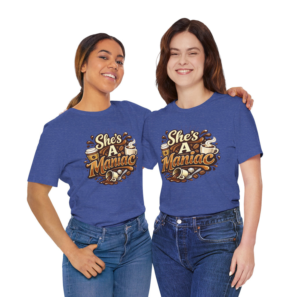 She's A Maniac Unisex Coffee Tee