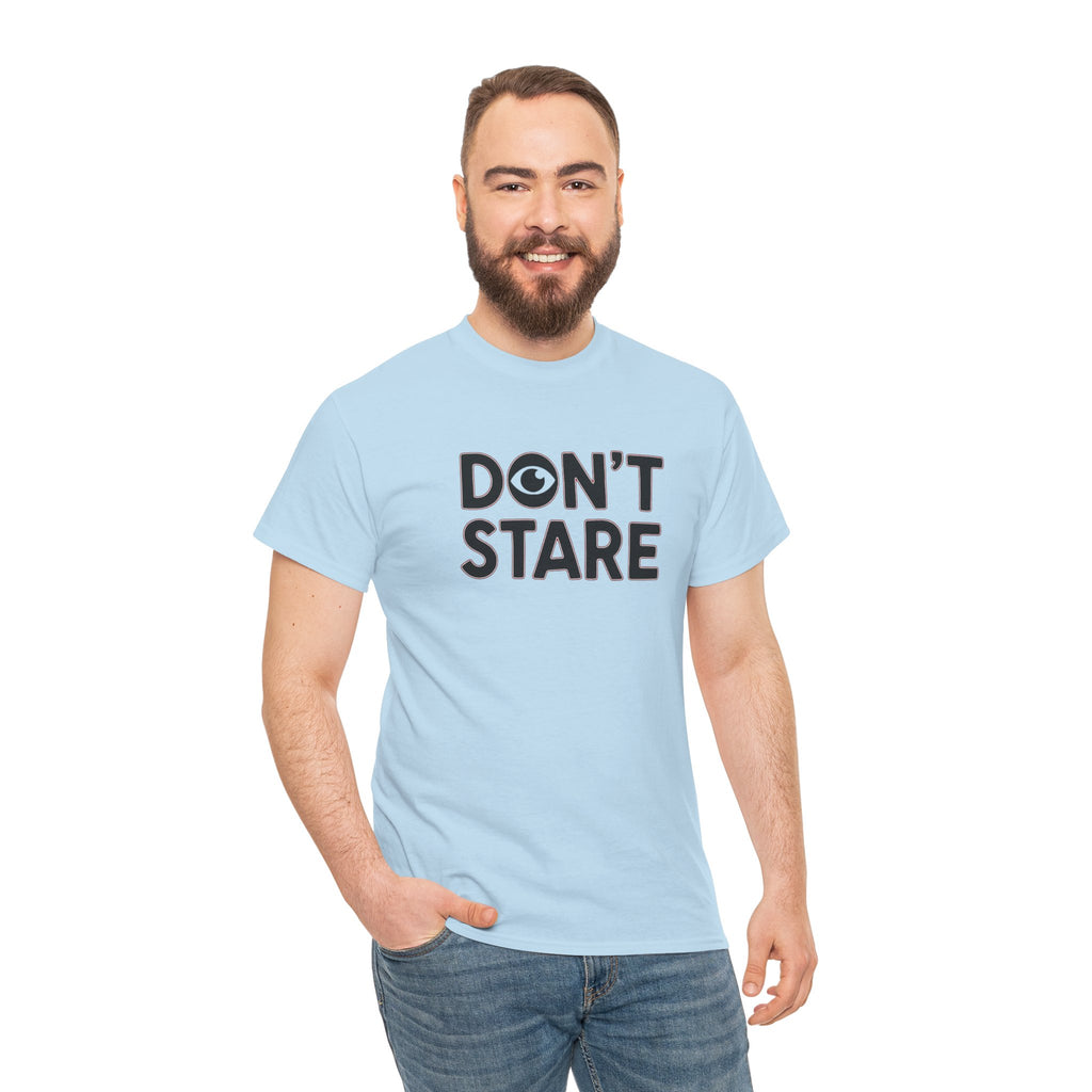Don’t Stare Unisex Shirt