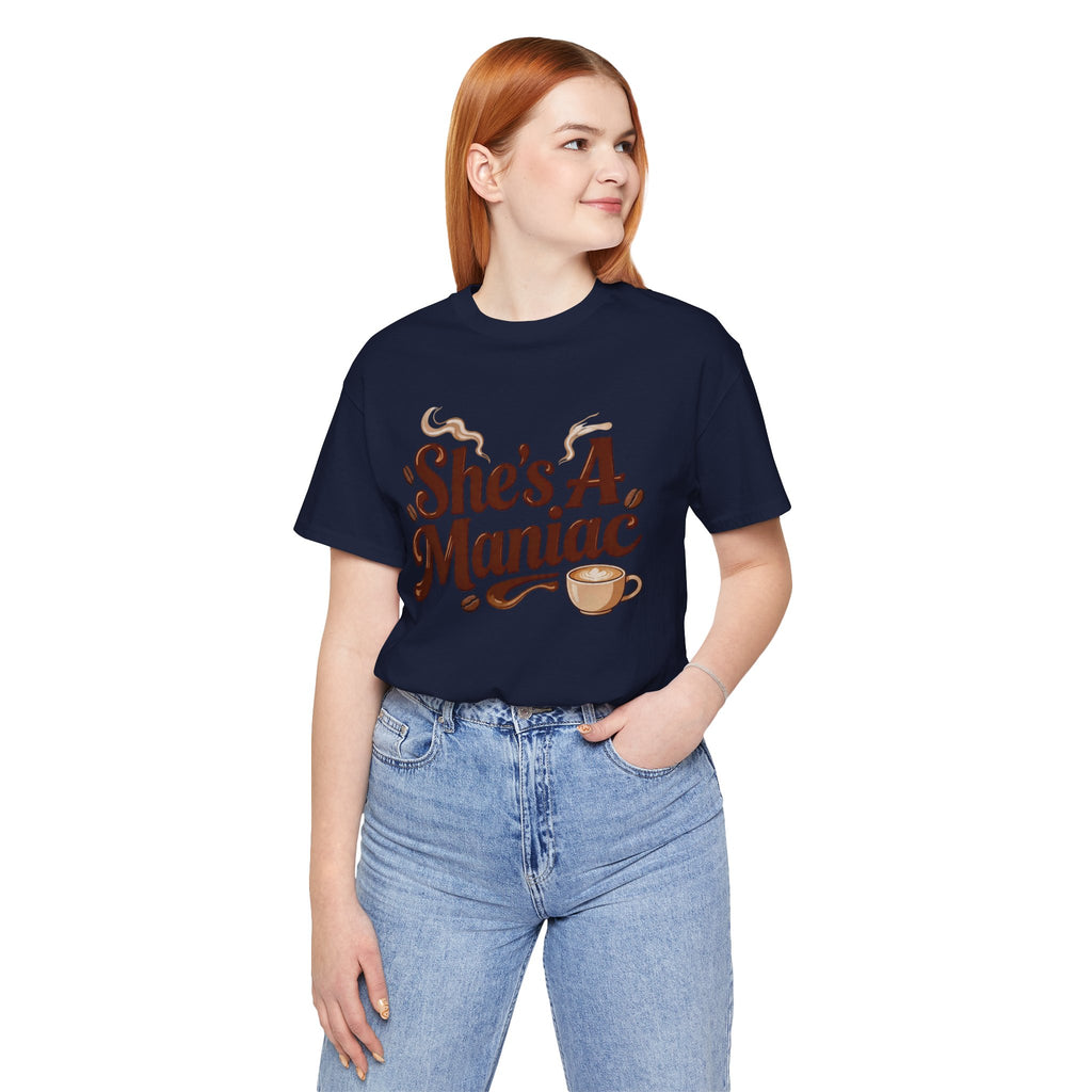 She's A Maniac Unisex Coffee Tee