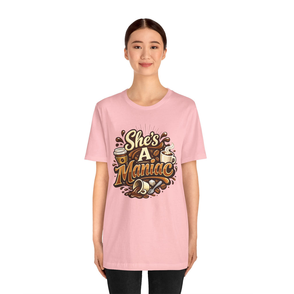 She's A Maniac Unisex Coffee Tee