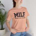 MILF “Man I Love Fitness” T-Shirt