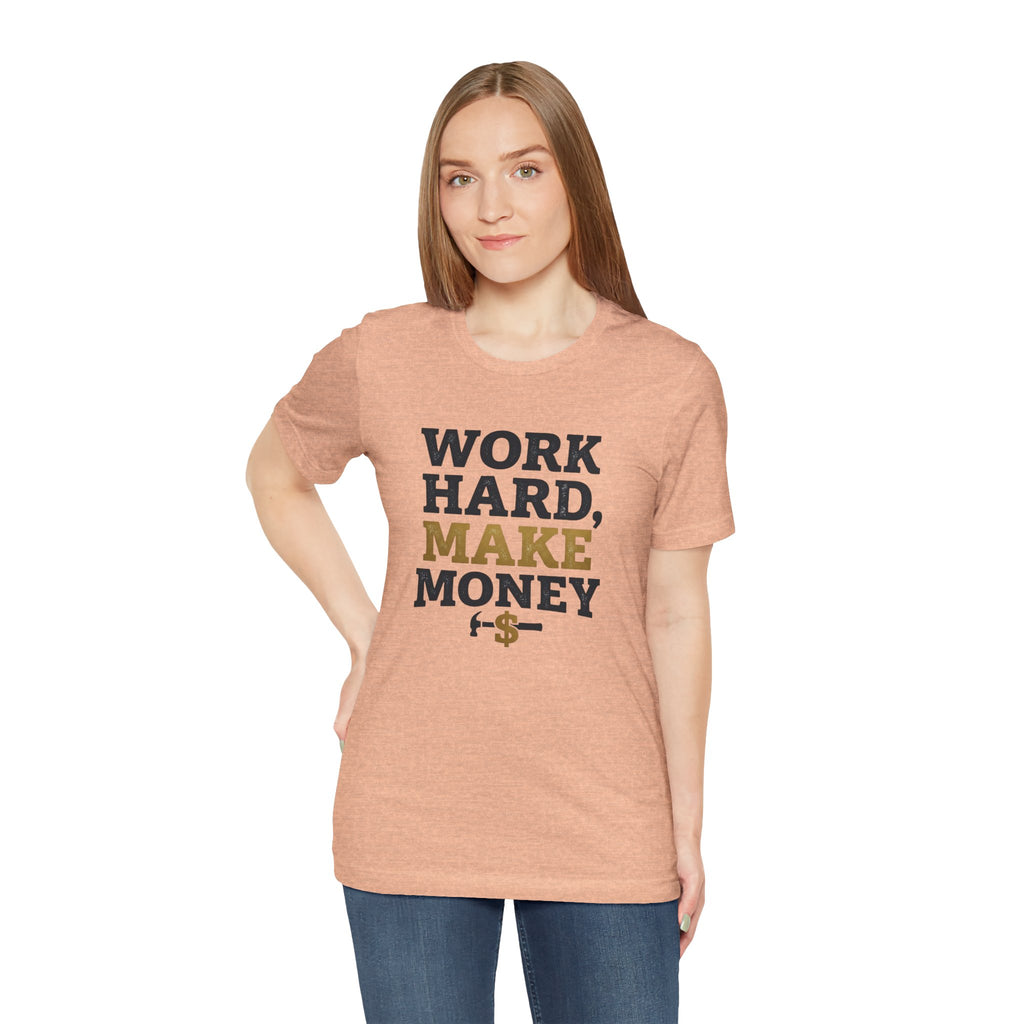 Work Hard Make Money T-Shirt