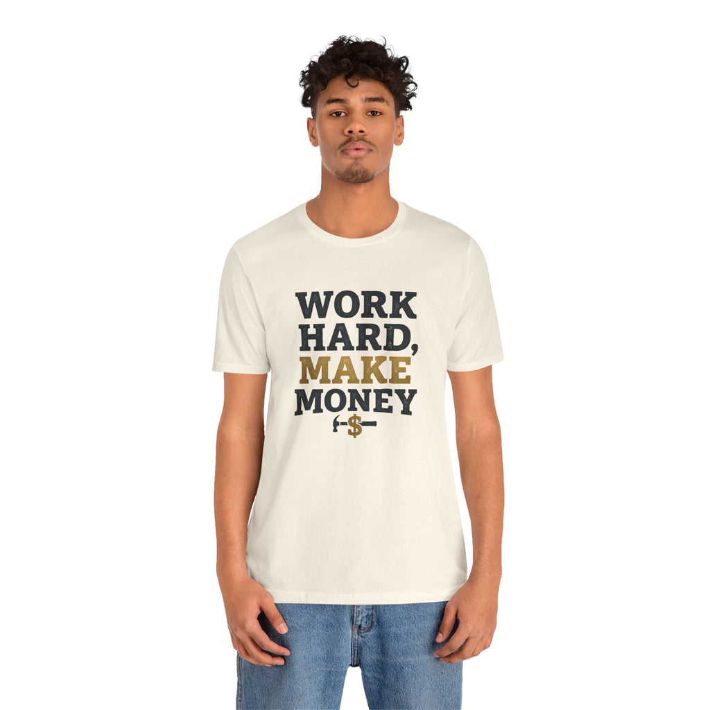 Work Hard Make Money T-Shirt