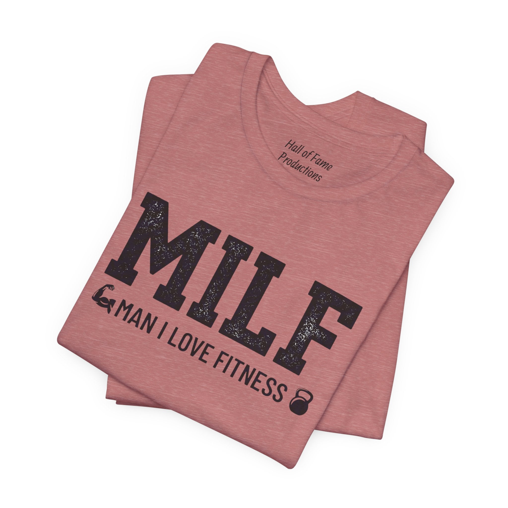 MILF “Man I Love Fitness” T-Shirt