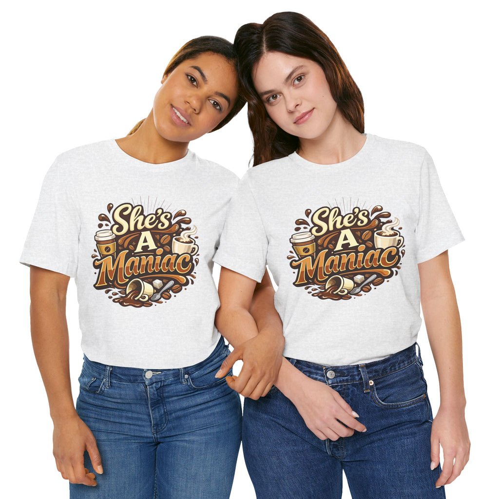 She's A Maniac Unisex Coffee Tee