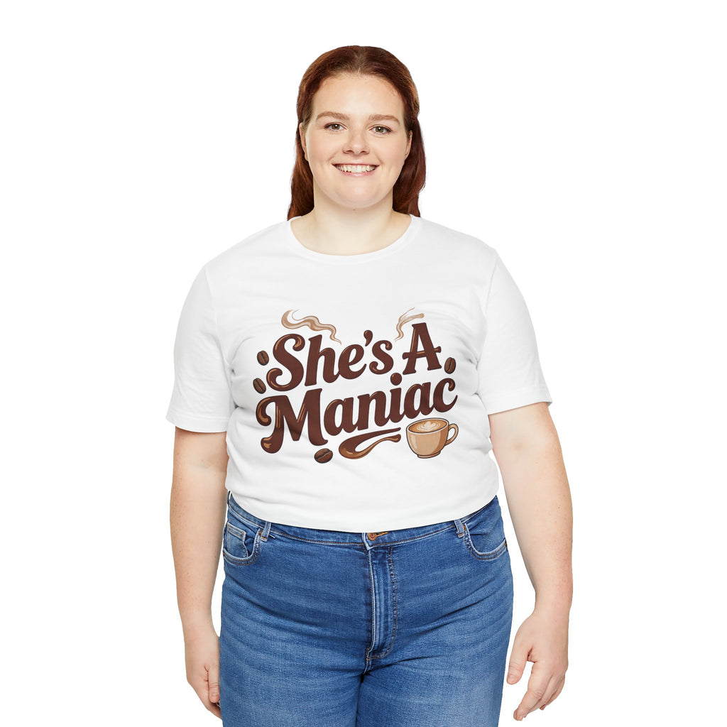 She's A Maniac Unisex Coffee Tee