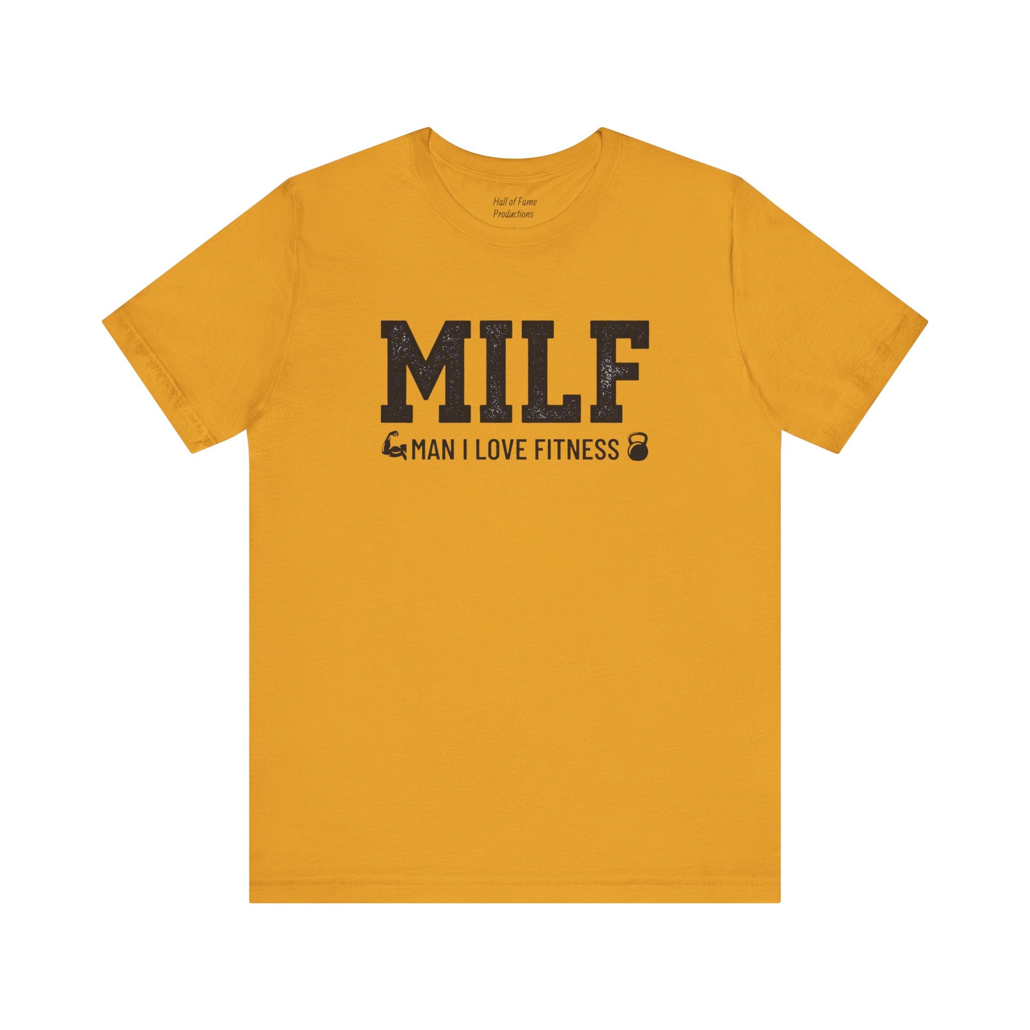 MILF “Man I Love Fitness” T-Shirt