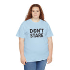 Don’t Stare Unisex Shirt
