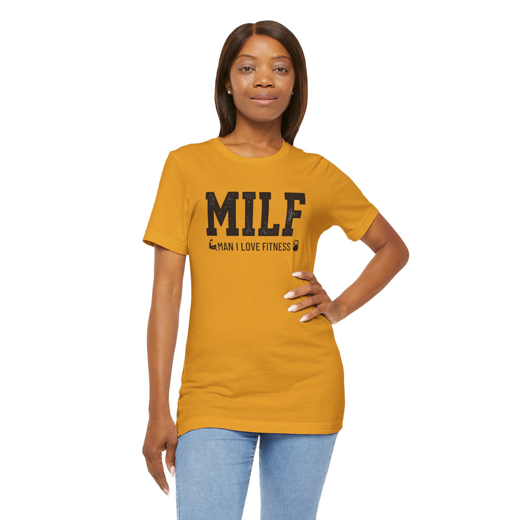 MILF “Man I Love Fitness” T-Shirt