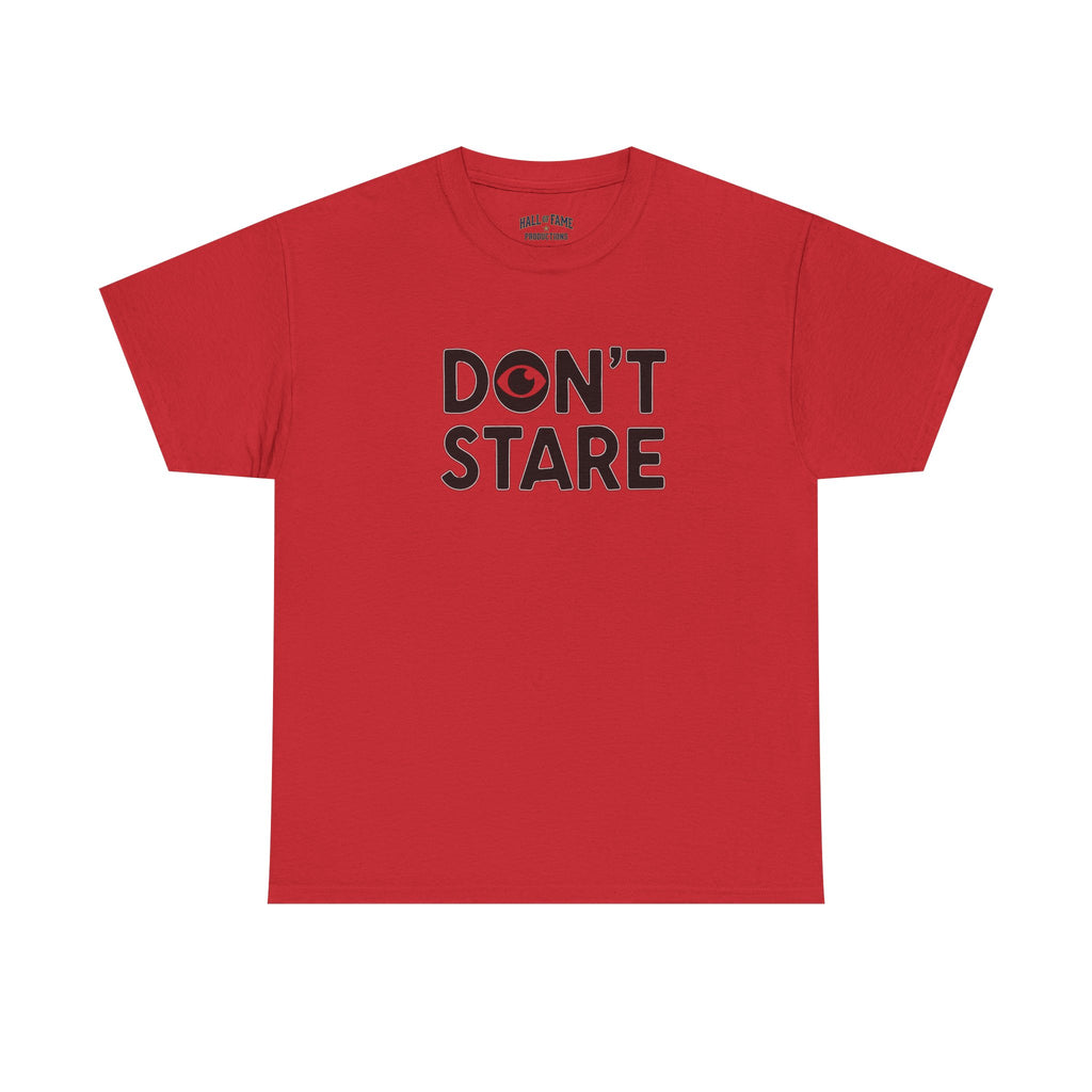 Don’t Stare Unisex Shirt
