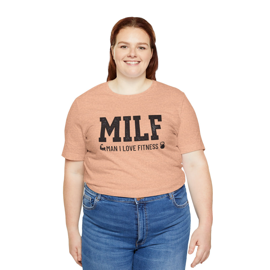 MILF “Man I Love Fitness” T-Shirt