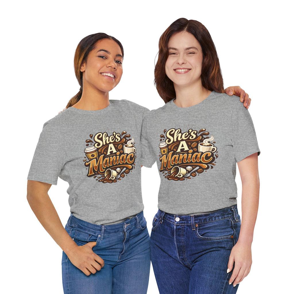She's A Maniac Unisex Coffee Tee