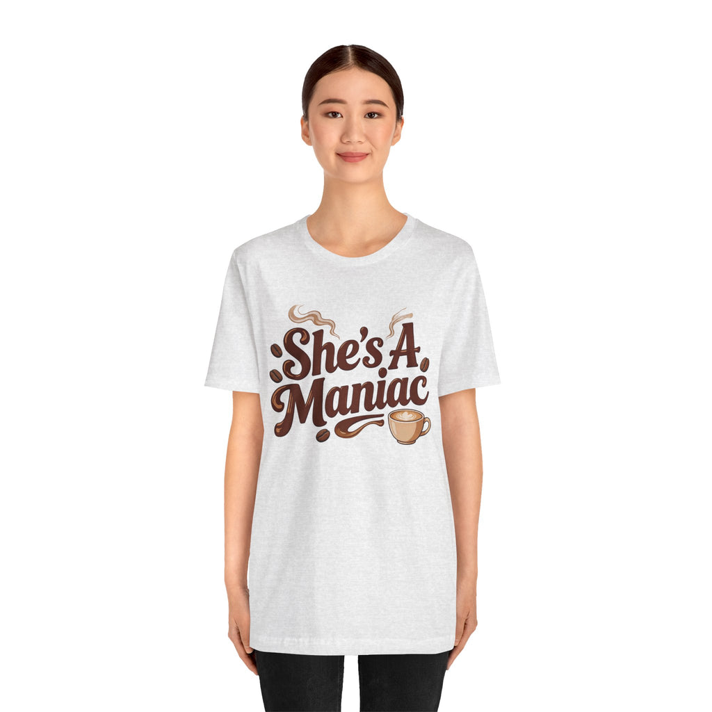 She's A Maniac Unisex Coffee Tee
