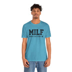 MILF “Man I Love Fitness” T-Shirt