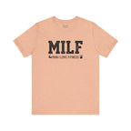 MILF “Man I Love Fitness” T-Shirt