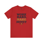Work Hard Make Money T-Shirt