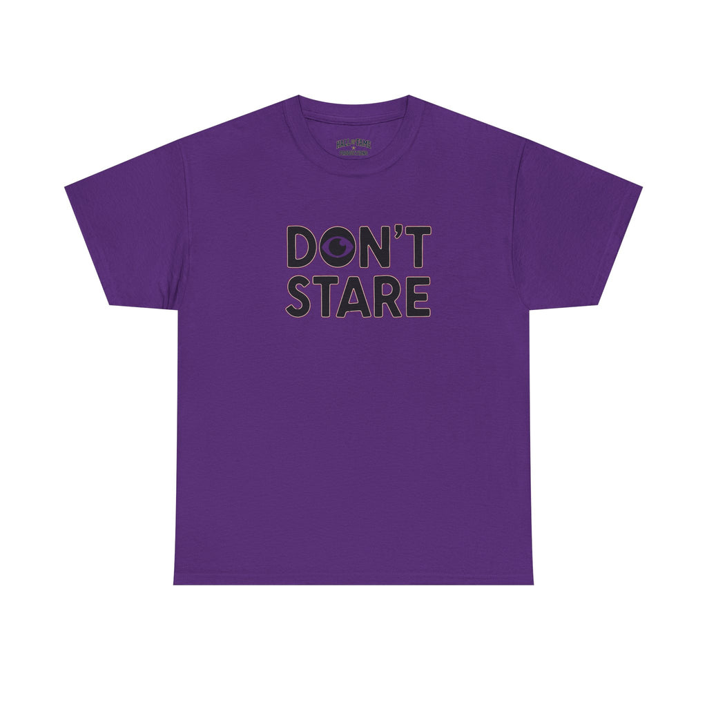 Don’t Stare Unisex Shirt