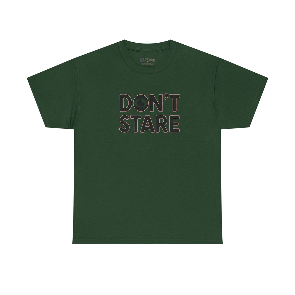 Don’t Stare Unisex Shirt
