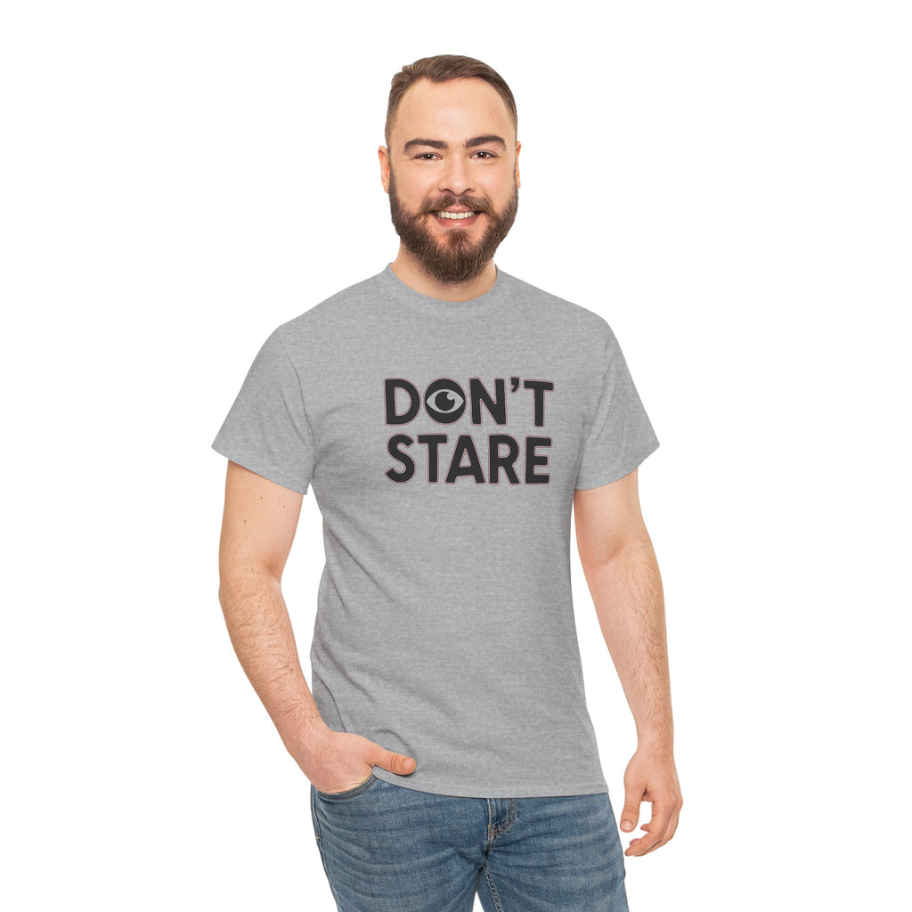 Don’t Stare Unisex Shirt