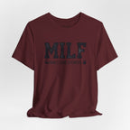 MILF “Man I Love Fitness” T-Shirt