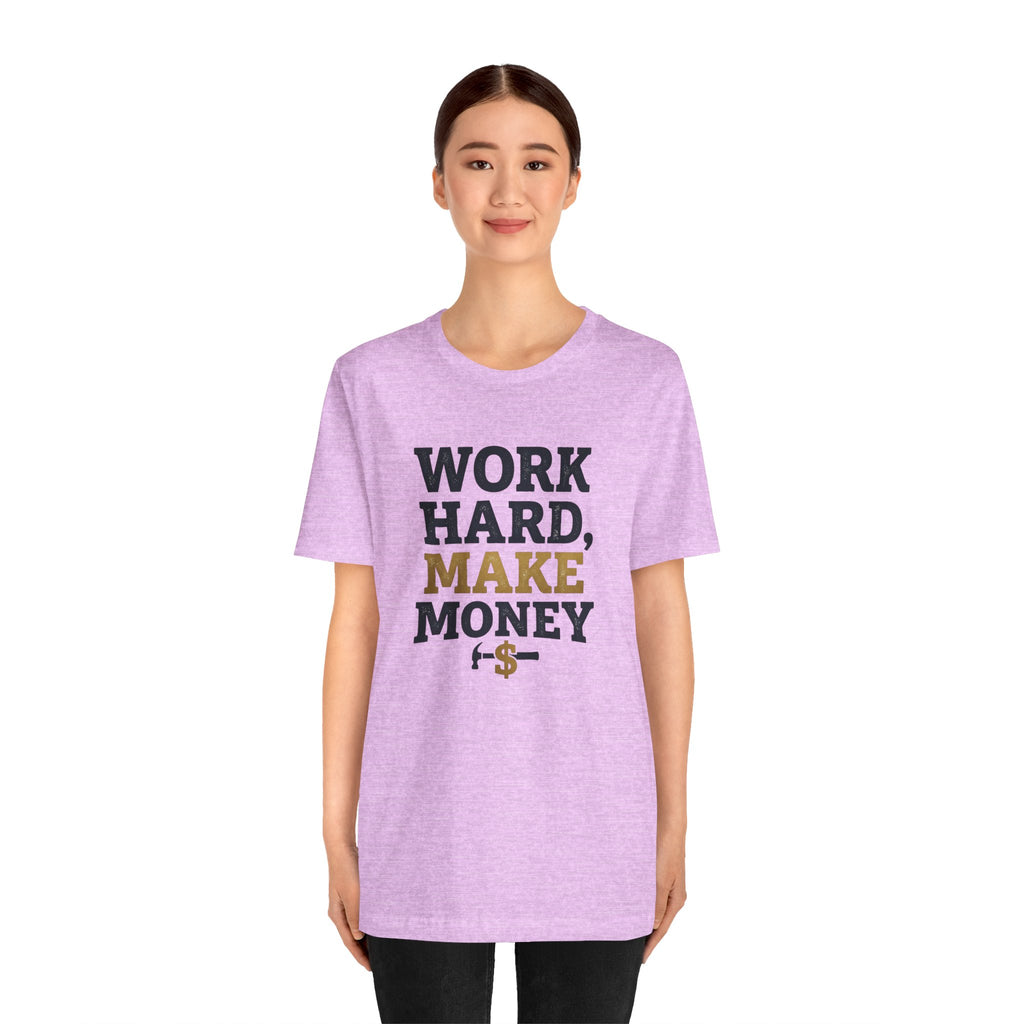 Work Hard Make Money T-Shirt